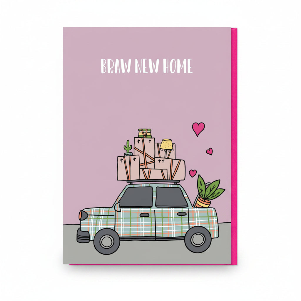 Braw New Home card with a tartan car loaded with boxes and a plant