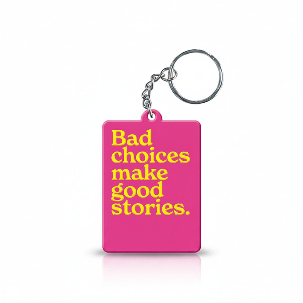 Pink keyring reading bad choices make good stories