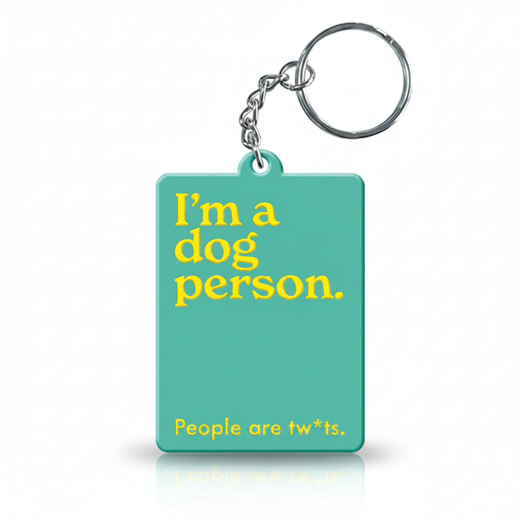 Green keyring reading I'm a dog person, people are twats