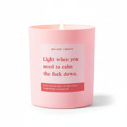 Light When You Need To Calm soy wax candle in a pink jar by Mischief Candles