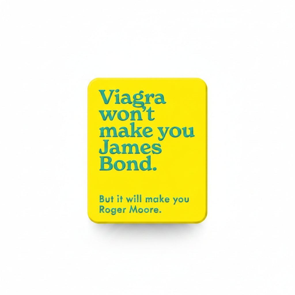 Yellow fridge magnet, Viagra won't make you James Bond