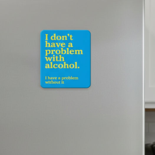 Alcohol problem Fridge Magnet