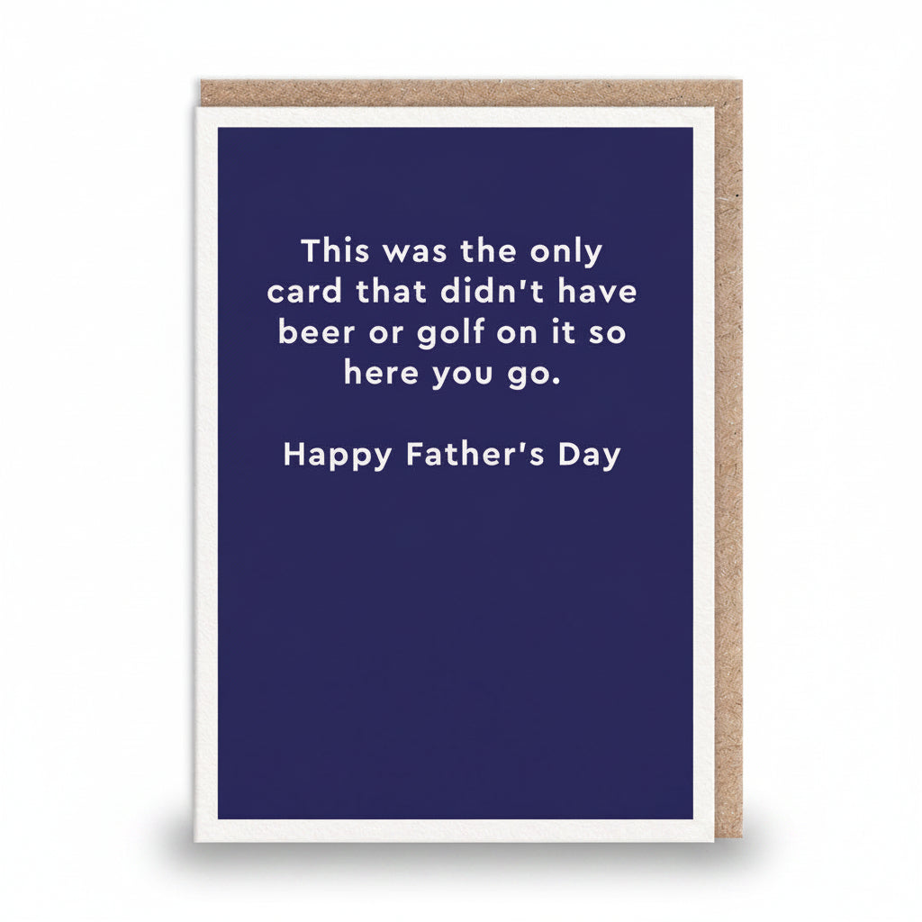 Didn't Have Beer Or Golf A6 funny Father's Day greeting card by Ohh Deer