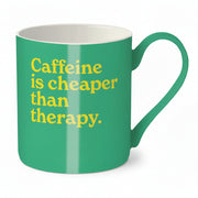 Caffeine Is Cheaper Than Therapy green bone china mug with yellow lettering