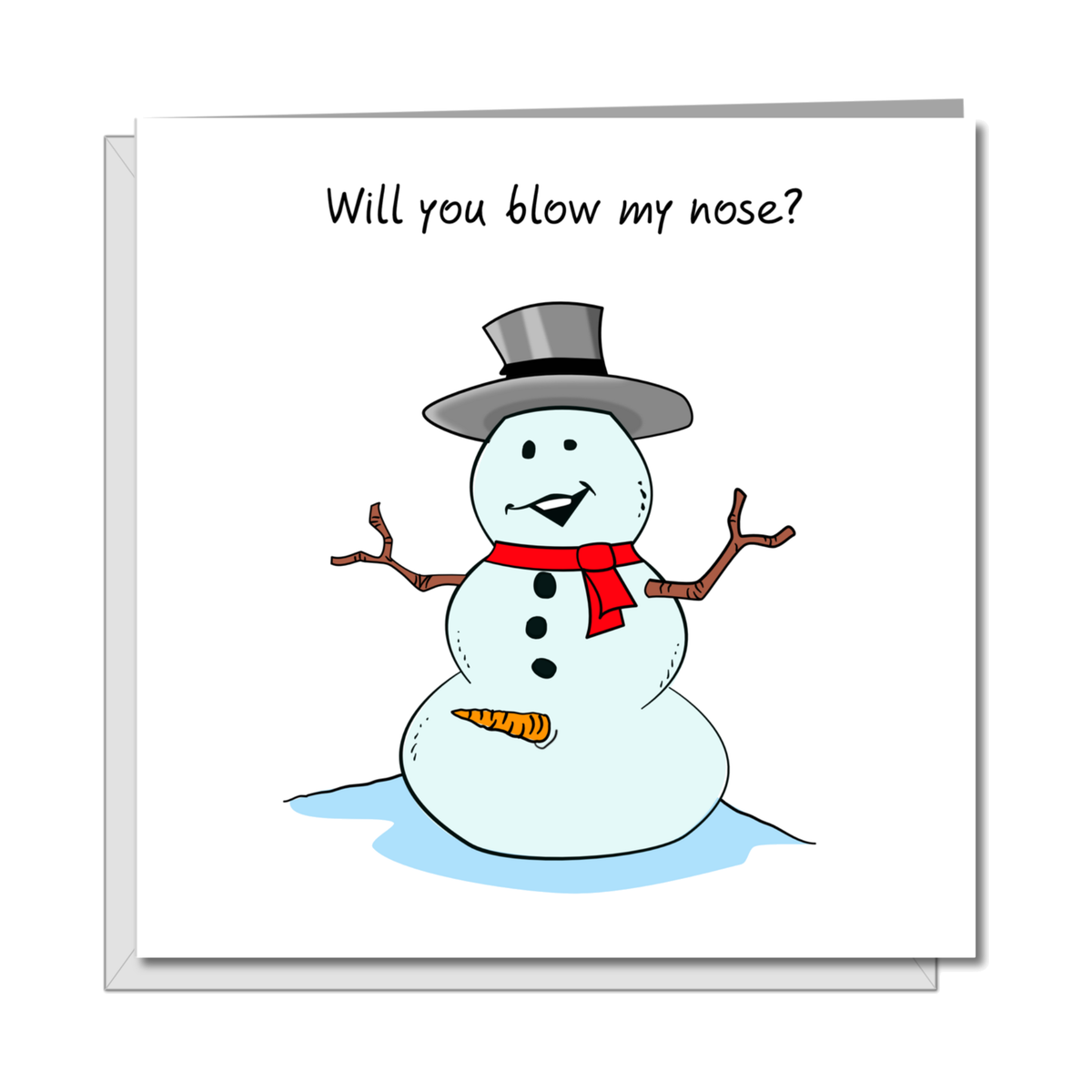 Will You Blow My Nose Snowman Christmas Card on a pure white background